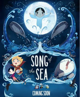 Смотреть Онлайн Песнь моря / Song of the Sea [2014]